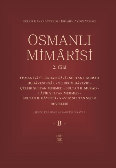 Osmanlı Mimârîsi 2. Cilt (B) Osmanlı Mimârîsi 2. Cilt (B)