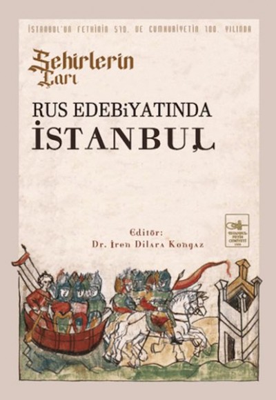 Şehirlerin Çarı - Rus Edebiyatında İstanbul Şehirlerin Çarı - Rus Edebiyatında İstanbul