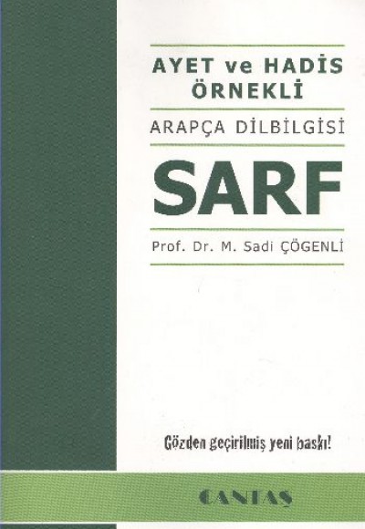 Ayet ve Hadis Örnekli Arapça Dilbilgisi Sarf Ayet ve Hadis Örnekli Arapça Dilbilgisi Sarf