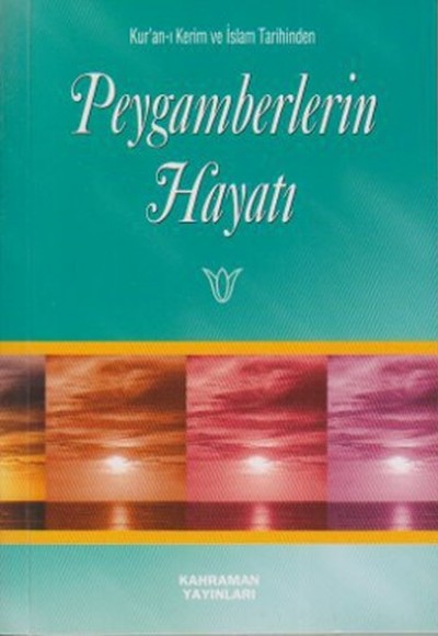 Kur’an-ı Kerim ve İslam Tarihinden Peygamberlerin Hayatı (Cep Boy) Kur’an-ı Kerim ve İslam Tarihinden Peygamberlerin Hayatı (Cep Boy)