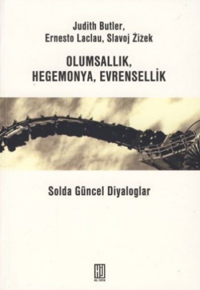 Olumsallık Hegemonya Evrensellik Solda Güncel Diyaloglar Olumsallık Hegemonya Evrensellik Solda Güncel Diyaloglar