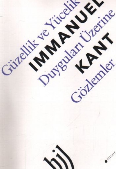 Güzellik ve Yücelik Duyguları Üzerine Gözlemler Güzellik ve Yücelik Duyguları Üzerine Gözlemler