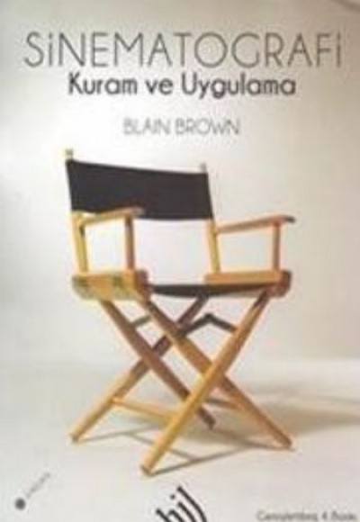 Sinematografi: Kuram ve Uygulama (Ciltsiz) Sinematografi: Kuram ve Uygulama (Ciltsiz)