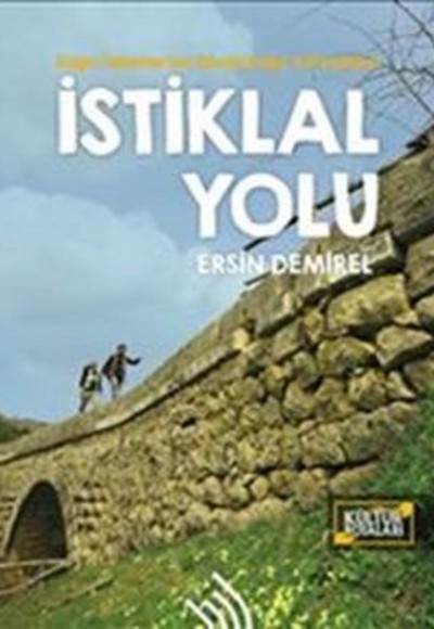İstiklal Yolu: Kağnı Tekerlerinin İzinde Doğa Yürüyüşleri İstiklal Yolu: Kağnı Tekerlerinin İzinde Doğa Yürüyüşleri