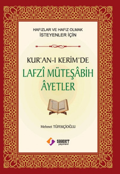 Kur'an-ı Kerim'de Lafzi Müteşabih Ayetler Kur'an-ı Kerim'de Lafzi Müteşabih Ayetler