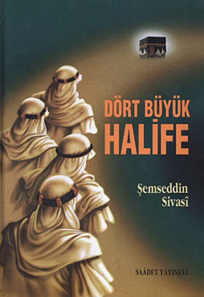 Dört Büyük Halife Dört Büyük Halife