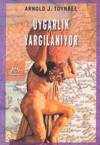 Uygarlık Yargılanıyor Uygarlık Yargılanıyor