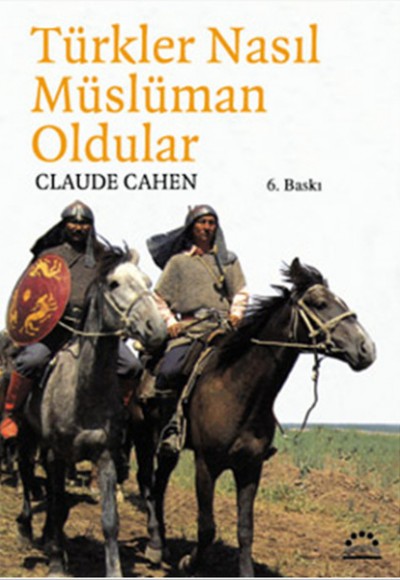 Türkler Nasıl Müslüman Oldular Türkler Nasıl Müslüman Oldular