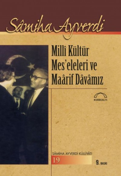 Milli Kültür Mes’eleleri ve Maarif Davamız Milli Kültür Mes’eleleri ve Maarif Davamız