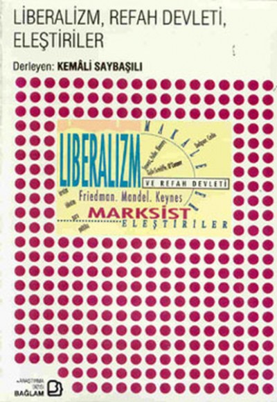 Liberalizm, Refah Devleti, Eleştiriler Liberalizm, Refah Devleti, Eleştiriler