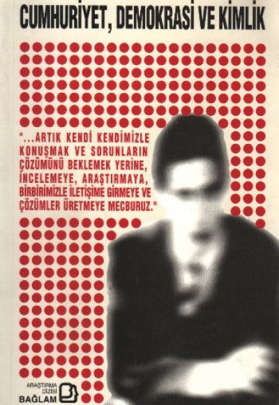 Cumhuriyet, Demokrasi ve Kimlik Cumhuriyet, Demokrasi ve Kimlik