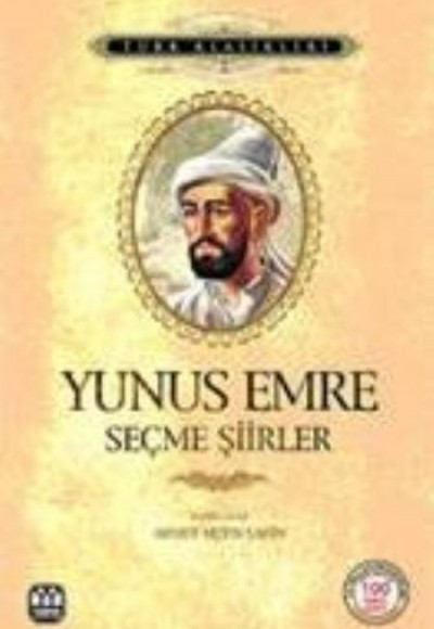 Yunus Emre Seçme Şiirler Yunus Emre Seçme Şiirler