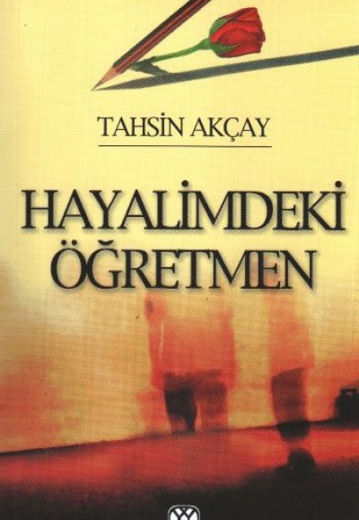 Hayalimdeki Öğretmen Hayalimdeki Öğretmen