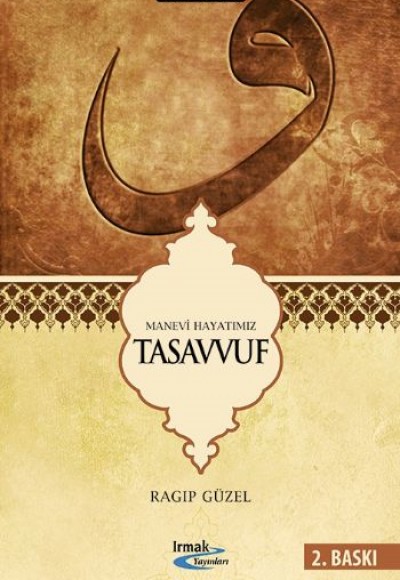 Manevi Hayatımız Tasavvuf Manevi Hayatımız Tasavvuf