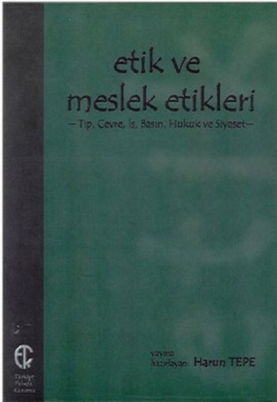 Etik ve Meslek Etikleri Etik ve Meslek Etikleri