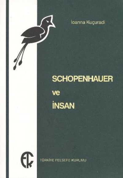 Schopenhauer ve İnsan Schopenhauer ve İnsan