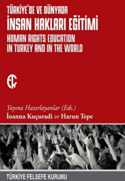 Türkiyede ve Dünyada İnsan Hakları Eğitimi Türkiyede ve Dünyada İnsan Hakları Eğitimi