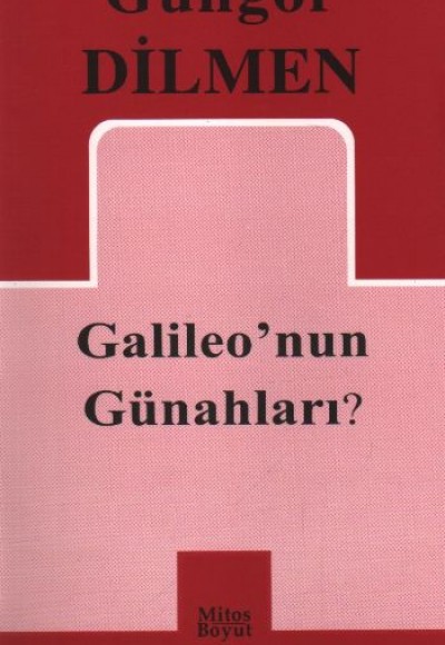 Galileo’nun Günahları? (355) Galileo’nun Günahları? (355)
