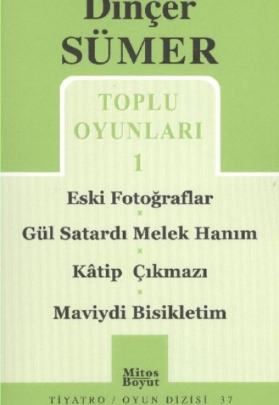 Toplu Oyunları 1 / Eski Fotoğraflar /Gül Satardı Melek Hanım/ Katip Çıkmazı /Maviydi Bisikletim Toplu Oyunları 1 / Eski Fotoğraflar /Gül Satardı Melek Hanım/ Katip Çıkmazı /Maviydi Bisikletim