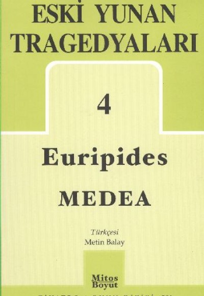 Eski Yunan Tragedyaları 4 / Medea Eski Yunan Tragedyaları 4 / Medea