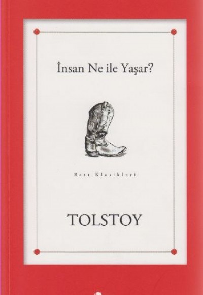 İnsan Ne ile Yaşar? İnsan Ne ile Yaşar?