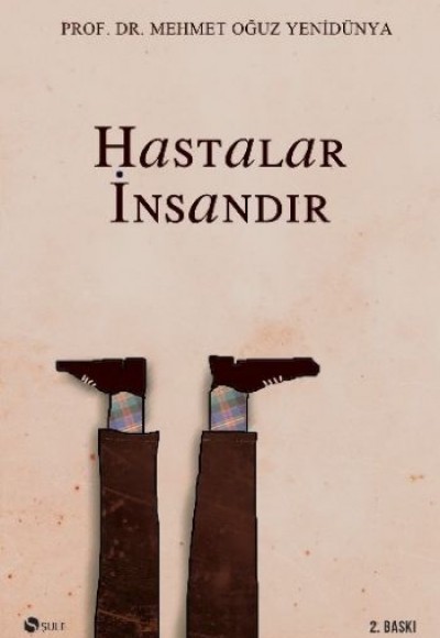 Hastalar İnsandır Hastalar İnsandır
