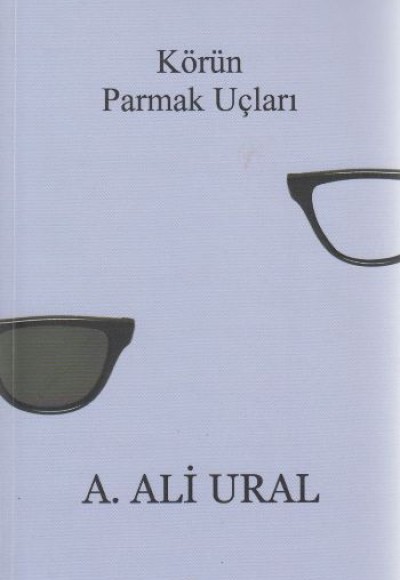 Körün Parmak Uçları Körün Parmak Uçları