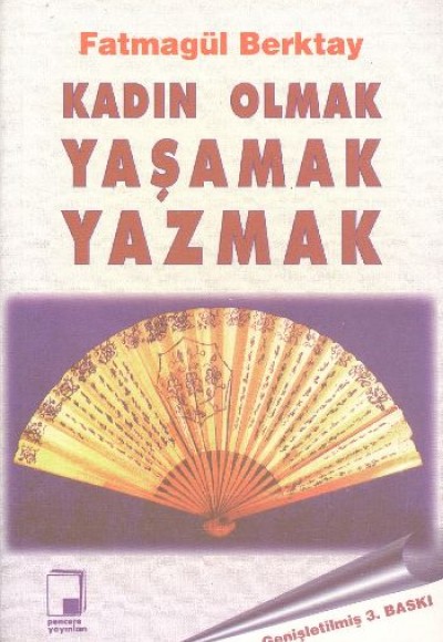 Kadın Olmak Yaşamak Yazmak Kadın Olmak Yaşamak Yazmak