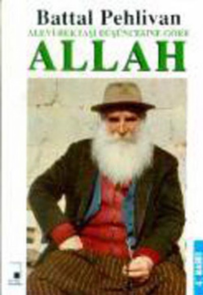 Alevi - Bektaşi Düşüncesine Göre Allah Alevi - Bektaşi Düşüncesine Göre Allah