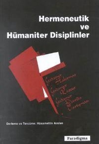 Hermeneutik ve Hümaniter Disiplinler Hermeneutik ve Hümaniter Disiplinler
