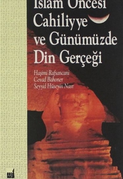 İslam Öncesi Cahiliyye ve Günümüzde Din Gerçeği İslam Öncesi Cahiliyye ve Günümüzde Din Gerçeği