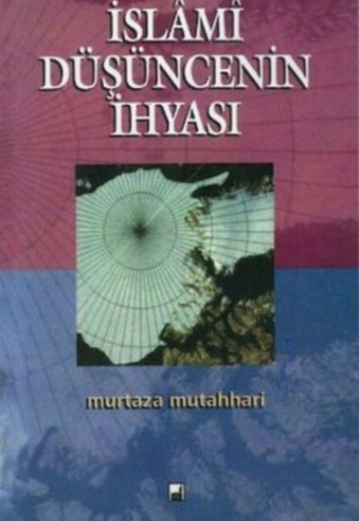 İslami Düşüncenin İhyası İslami Düşüncenin İhyası