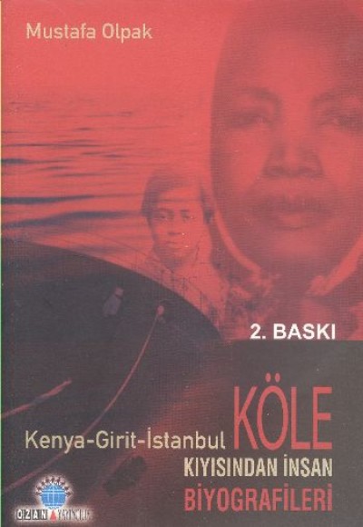 Köle Kıyısından İnsan Biyografileri Köle Kıyısından İnsan Biyografileri