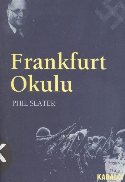 Frankfurt Okulu Kökeni ve Önemi Frankfurt Okulu Kökeni ve Önemi