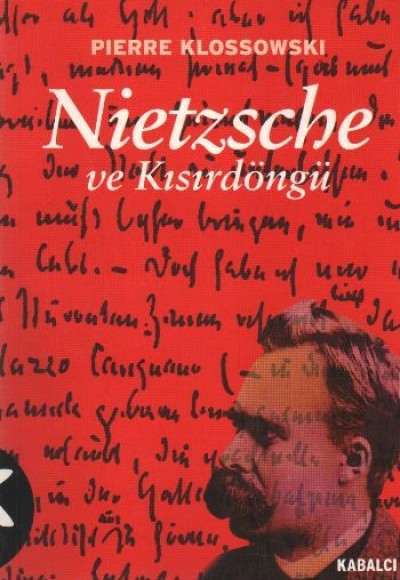 Nietzsche ve Kısırdöngü Nietzsche ve Kısırdöngü