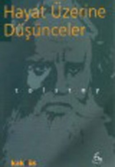 Hayat Üzerine Düşünceler Hayat Üzerine Düşünceler