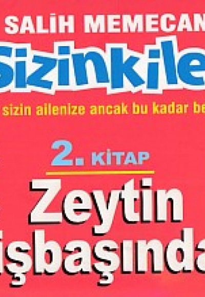 Sizinkiler 02 - Zeytin İşbaşında Sizinkiler 02 - Zeytin İşbaşında