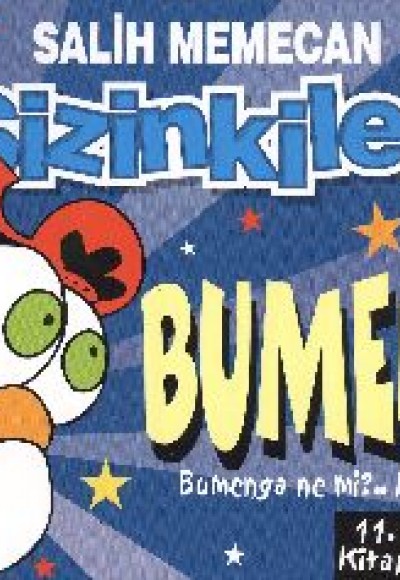 Sizinkiler 11 - Bumenga- Bumenga Ne mi? İşte Bu Kitapta! Sizinkiler 11 - Bumenga- Bumenga Ne mi? İşte Bu Kitapta!