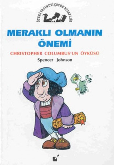 Meraklı Olmanın Önemi - Christopher Colombus'un Öyküsü Meraklı Olmanın Önemi - Christopher Colombus'un Öyküsü