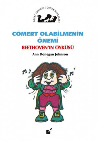 Cömert Olabilmenin Önemi - Beethoven'ın Öyküsü Cömert Olabilmenin Önemi - Beethoven'ın Öyküsü