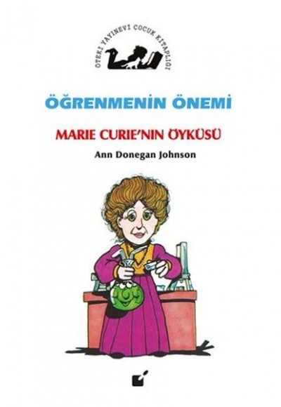 Öğrenmenin Önemi - Marie Curie'nin Öyküsü Öğrenmenin Önemi - Marie Curie'nin Öyküsü