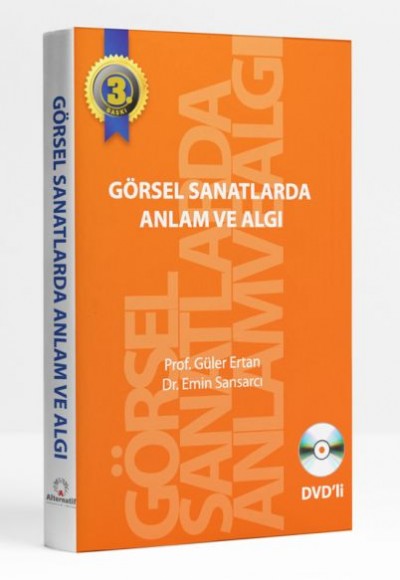 Görsel Sanatlarda Anlam ve Algı Görsel Sanatlarda Anlam ve Algı