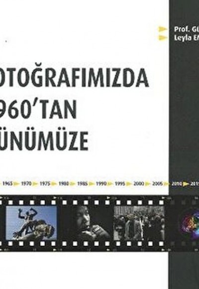 Fotoğrafımızda 1960'tan Günümüze Fotoğrafımızda 1960'tan Günümüze