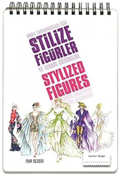 Moda Tasarımcıları İçin Stilize Figürler ve Teknik Çözümleri Moda Tasarımcıları İçin Stilize Figürler ve Teknik Çözümleri