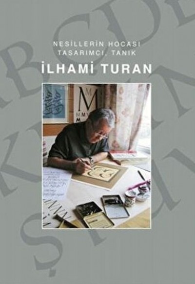 İlhami Turan - Nesillerin Hocası Tasarımcı, Tanık İlhami Turan - Nesillerin Hocası Tasarımcı, Tanık