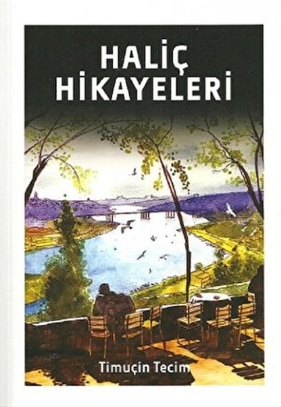 Haliç Hikayeleri Haliç Hikayeleri