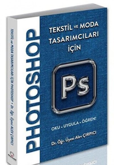Tekstil ve Moda Tasarımcıları İçin Photoshop Tekstil ve Moda Tasarımcıları İçin Photoshop