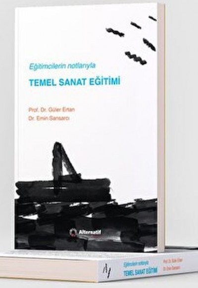 Eğitimcilerin Notlarıyla ’’Temel Sanat Eğitimi’’ Eğitimcilerin Notlarıyla ’’Temel Sanat Eğitimi’’