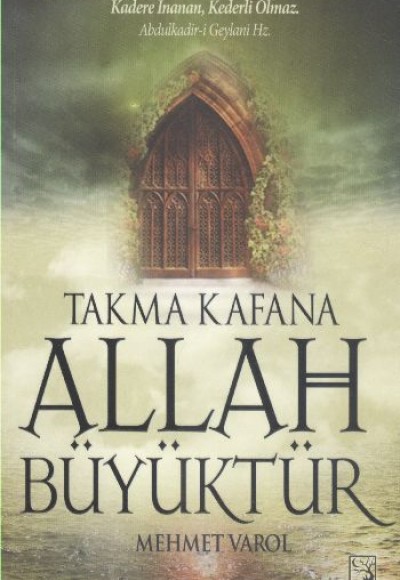 Takma Kafana Allah Büyüktür Takma Kafana Allah Büyüktür
