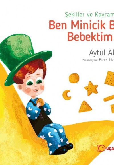 Ben Minicik Bir Bebektim 2 - Şekiller ve Kavramlar Ben Minicik Bir Bebektim 2 - Şekiller ve Kavramlar